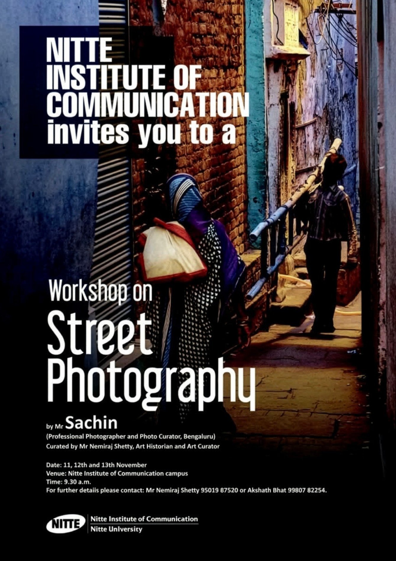 Poster for a street photography workshop by Sachin at the Nitte Institute of Communication, Nitte University, 11 to 13 November, curated by Nemiraj Shetty